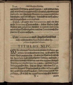 Von Contumacien und Ungehorsamb des nicht erscheinenden Apellanten oder Appellaten in zweyter Instantz. Titulus XLIV.