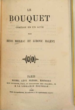 Le bouquet : Comédie en 1 acte par Henri Meilhac et Ludovic Halévy