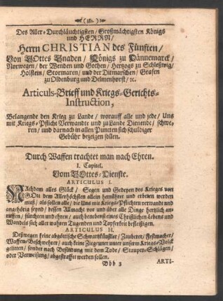 Des Aller-Durchläuchtigsten/ Großmächtigsten Königs und Herrn/ Herrn Christian des Fünften/ ... Articuls-Brieff und Kriegs-Gerichts-Instruction ...