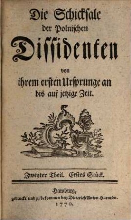 Die Schicksale der Polnischen Dissidenten von ihrem ersten Ursprunge an bis auf jetzige Zeit, Zweyter Theil