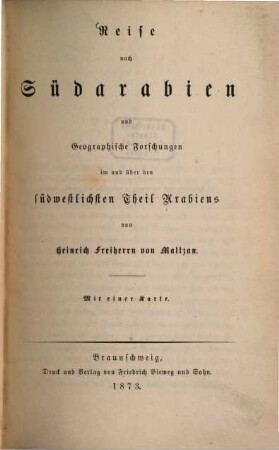 Reise nach Südarabien und Geographische Forschungen im und über den südwestlichsten Theil Arabiens