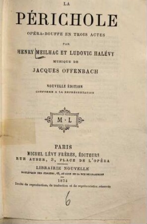 La périchole : Par Henry Meilhac et Ludovic Halévy. Musique de Jacques Offenbach