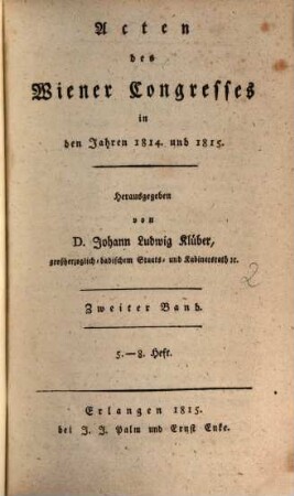 Acten des Wiener Congresses in den Jahren 1814 und 1815. 2 = Heft 5/8. 1815