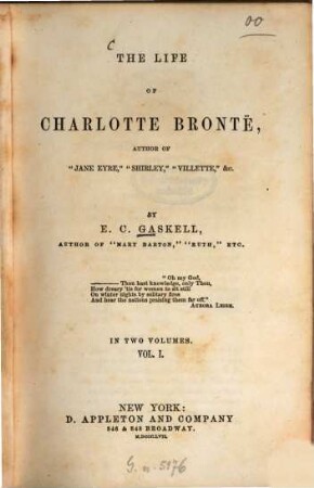 The life of Charlotte Brontë, author of "Jane Eyre", "Shirley", "Villette" &c. : By E. C. Gaskell. In 2 volumes, 1