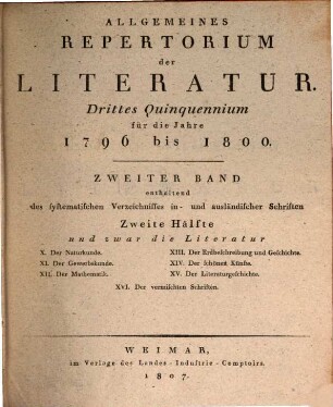Allgemeines Repertorium der Literatur. 8, [8.] 1796/1800 (1807) = Fach 10-16