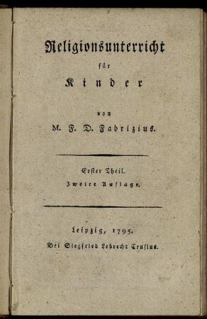 T. 1: Religionsunterricht für Kinder. Erster Theil