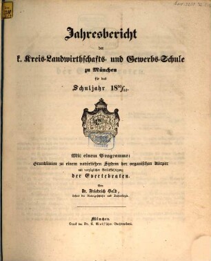 Jahres-Bericht der K. Kreis-Landwirthschafts- und Gewerb-Schule zu München : für das Schuljahr ... 1850/51