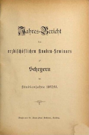 Jahres-Bericht des Erzbischöflichen Knaben-Seminars mit Lateinschule zu Scheyern. 1892/93