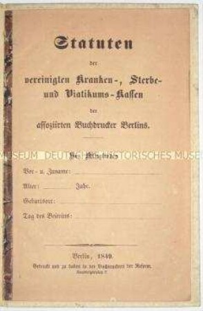 Statuten der vereinigten Kranken- und Sterbekasse etc. der assoziierten Buchdrucker Berlins
