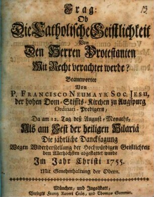 Frag: Ob Die Catholische Geistlichkeit Von Den Herrn Protestanten Mit Recht verachtet werde?