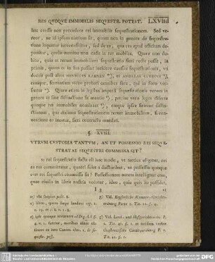 §. XVIII. Utrum Custodia Tantum, An Et Possessio Rei Sequestratae Sequestri Commissa Sit?
