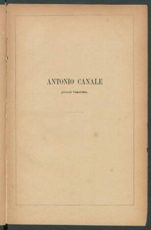 Antonio Canale genannt Canaletto