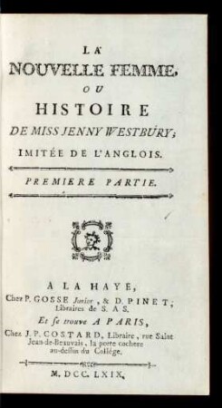 Premiere Partie: La Nouvelle Femme, Ou Histoire De Miss Jenny Westbury : Imitée De L'Anglois
