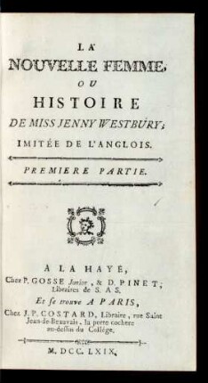 Premiere Partie: La Nouvelle Femme, Ou Histoire De Miss Jenny Westbury : Imitée De L'Anglois