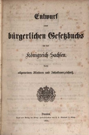 Entwurf eines bürgerlichen Gesetzbuchs für das Königreich Sachsen : nebst allgemeinen Motiven und Inhaltsverzeichniß