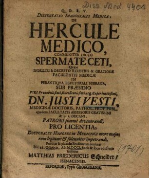 Dissertatio Inauguralis Medica, De Hercule Medico, Communiter Dicto Spermate Ceti