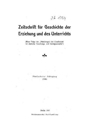 15: Zeitschrift für Geschichte der Erziehung und des Unterrichts - 15.1925