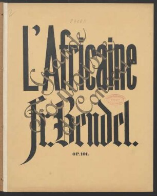 L'africaine de Meyerbeer : grande fantaisie de concert ; pour piano ; op. 101