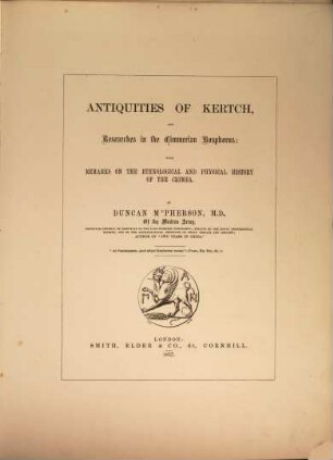Antiquities of Kertch, and researches in the Cimmerian Bosphorus : with femarks on the ethnological and physical history of the Crimea