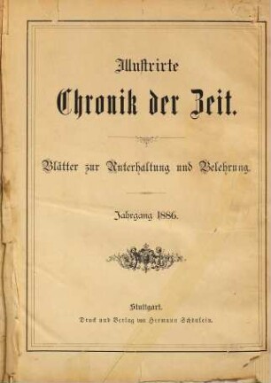 Illustrirte Chronik der Zeit : Blätter zur Unterhaltung und Belehrung. 1886