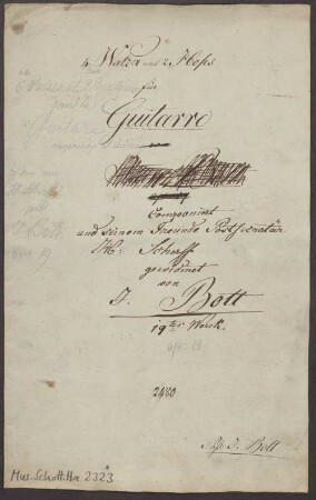6 Dances, guit, op. 19 - BSB Mus.Schott.Ha 2323 : [title page with ink:] 4 Walzer und 2 Hops // für Guitarre // [crossed out:] von // [crossed out:] J[Jean/Johann?] [crossed out:] Bott // [crossed out:] op. 19 // Componiert // und seinem Freunde Postsekretär // H: Scherff // gewidmet // von // J. Bott // 19|t|e|s. Werck.