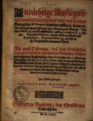 Andächtige Außlegungen unnd schöne Lehrstück uber vier Heyliger Evangelien, de tempore ...