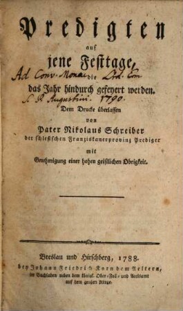 Predigten auf jene Festtage, die das Jahr hindurch gefeyert werden : [Erster Jahrgang]