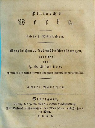 Plutarch's Werke, 8. Vergleichende Lebensbeschreibungen ; 8