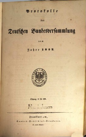 Protokolle der Deutschen Bundesversammlung. [36.] 1852 = Sitzung 1 - 28 = 7. Jan. - 30. Dez.