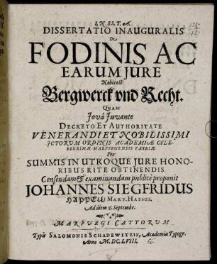 Dissertatio Inauguralis De Fodinis Ac Earum Iure Nobis est Bergwerck und Recht