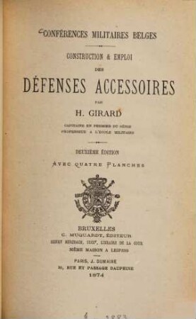 Construction & emploi des défenses accessoires : Conférences militaires belges (1. Serie.-No 7.) Avec quatre Planches