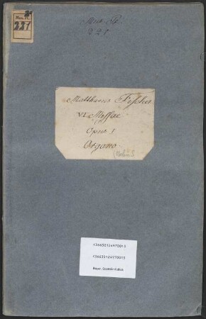 VI. MISSAE. Partim solemnes, partim breves. A Canto, Alto, Tenore, Basso, Violino I. et II., Viola, Violone, Cornu et Clarino I. et II., Tympano et Organo obligatis; Oboe et Flauto I. et II. ad libitum. Compositae per MATTHAEUM FISCHER, ... OPUS I