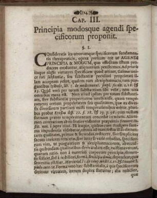 Cap. III. Principia modosque agendi specificorum proponit.