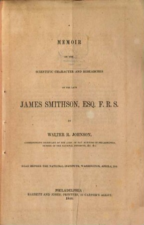 Memoir on the scientific character and researches of the late James Smithson