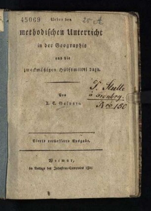 Ueber den methodischen Unterricht in der Geographie und die zweckmäßigen Hülfsmittel dazu