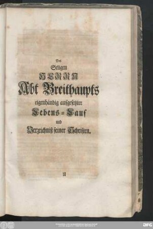 Des Seligen Herrn Abt Breithaupts eigenhänfig aufgesetzter Lebens-Lauf und Verzeichniß seiner Schriften.