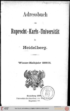 Adressbuch der Ruprecht-Karls-Universität in Heidelberg im Wintersemester 1890/1891 bis Sommersemester 1895