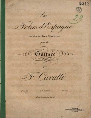 Les folies d'Espagne : variées de deux manières ; pour la guitare ; oeuv. 75