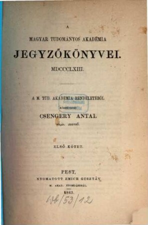 A Magyar Tudományos Akadémia jegyzőkönyvei. 1. 1863