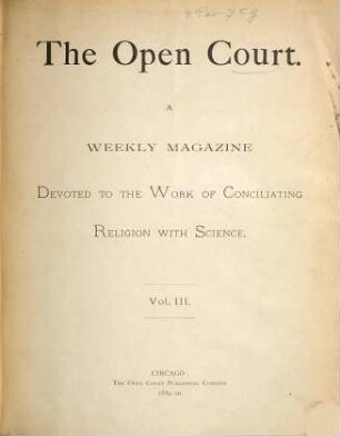 The Open court : a weekly journal devoted to the religion of science. 3. 1889/90