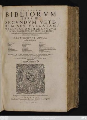 3: Continentur Autem in hac tertia parte Quatuor Evangelia: S. Matthaei, S. Marci, S. Lucae, & S. Johannis. Acta Apostolorum. S. Pauli Apostoli Epistolae: Ad Romanos, Ad Corinthios prima, Ad Corinthios secunda, Ad Galatas, Ad Ephesios, Ad Philippenses, Ad Colossenses ...