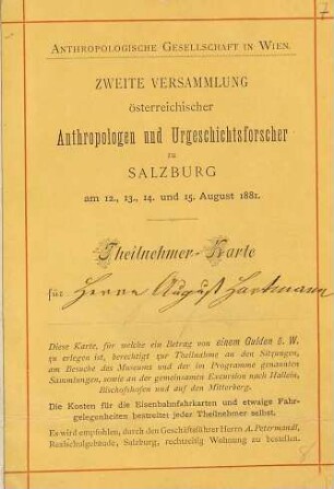 Zweite Versammlung österreichischer Anthropologen und Urgeschichtsforscher zu Salzburg ; Theilnehmer-Karte für ... : am 12., 13., 14. und 15. August 1881.