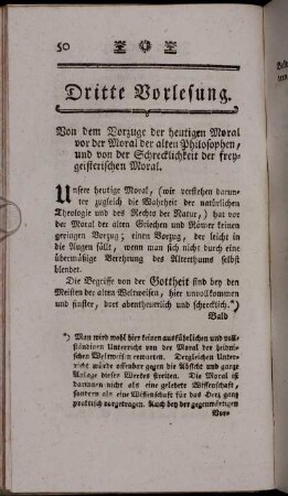 Dritte Vorlesung. Von dem Vorzuge der heutigen Moral vor der Moral der alten Philosophen, [...].
