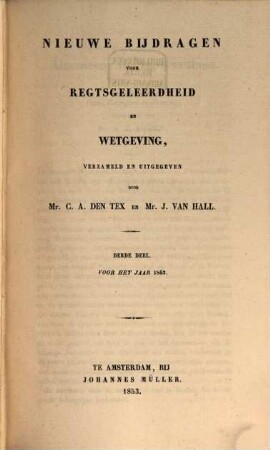 Nieuwe bijdragen voor rechtsgeleerdheid en wetgeving. 3. 1853