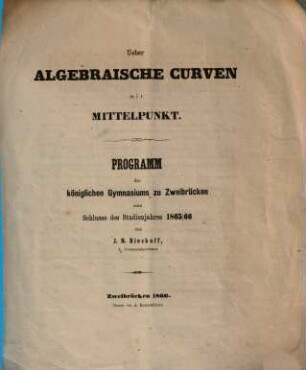 Programm der Kgl. Studienanstalt Zweibrücken : zum Schlusse des Studienjahres .... 1865/66 (1866)