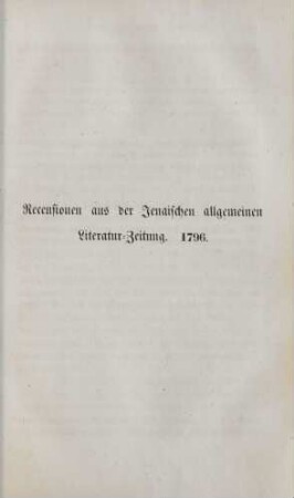 Recensionen aus der Jenaischen allgemeinen Literatur-Zeitung. 1796