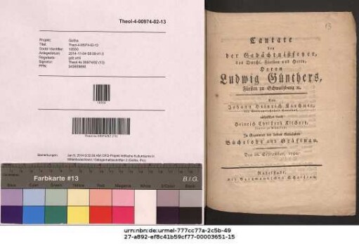 Cantate bey der Gedächnißfeyer, des Durchl. Fürsten und Herrn, Herrn Ludwig Günthers, Fürsten zu Schwarzburg etc.