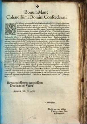 Bonum Mane Colendissimi Domini Confoederati : Sed felicius, quam quod dilecto Confratri nostro R.R.P. Virgilio Herderer, decimo Septembris currentis anni accidit ...