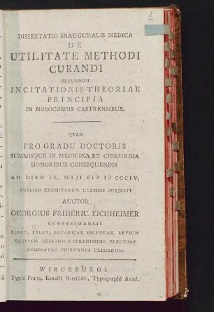 Dissertatio Inauguralis Medica De Utilitate Methodi Curandi Secundum Incitationis Theoriae Principia In Nosocomiis Castrensibus