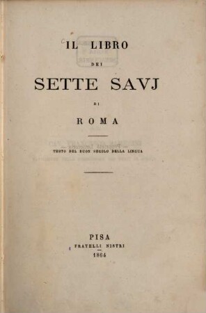Il libro dei sette savy di Roma : testo del buon secolo della lingua